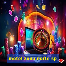 motel zona norte sp